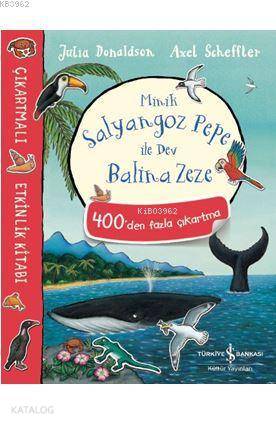 Minik Salyangoz Pepe ile Dev Balina Zeze; Çıkartmalı Etkinlik Kitabı -