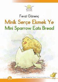 Minik Serçe Ekmek Ye / Mını Sparrow Eats Bread
