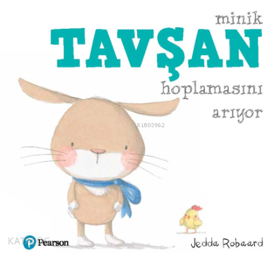 Minik Tavşan Hoplamasını Arıyor;(1+ Yaş Hikaye Kitabı)