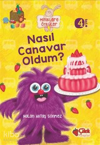 Miniklere Öyküler - Nasıl Canavar Oldum - Kitapiks.com