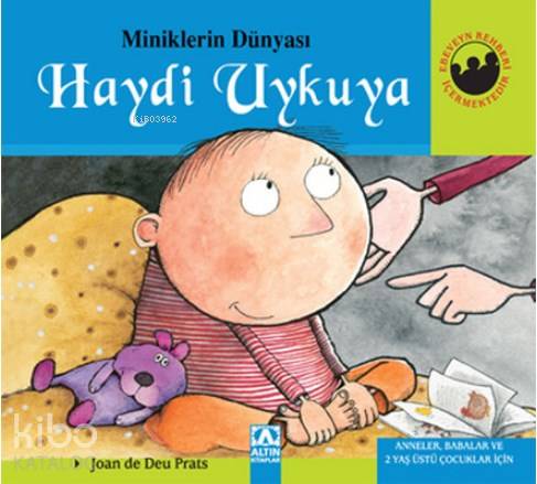 Miniklerin Dünyası: Haydi Uykuya Anneler, Babalar ve 2 Yaş Üstü Çocuklar İçin