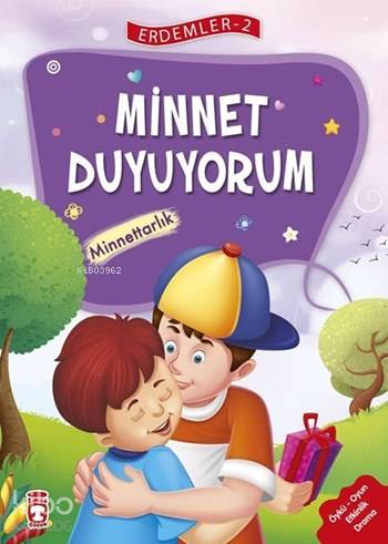 Minnet Duyuyorum - Minnettarlık (7+ Yaş); Erdemler Dizisi - 2