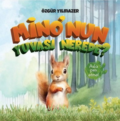 Mino'nun Yuvası Nerede?;Asla Pes Etme