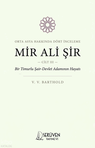 Mir Ali Şir (Cilt III);Orta Asya Hakkında Dört İnceleme
