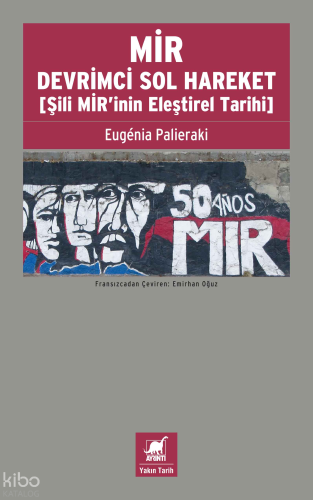 MİR Devrimci Sol Hareket [Şili MİR’inin Eleştirel Tarihi]