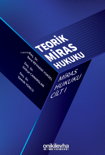 Miras Hukuku Cilt - I Teorik Miras Hukuku - Kitapiks.com