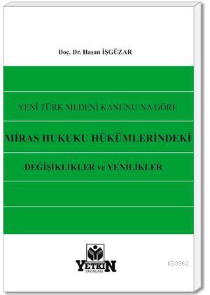 Miras Hukuku Hükümlerindeki Değişiklikler ve Yenilikler