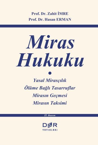 Miras Hukuku; Yasal Mirasçılık, Ölüme Bağlı Tasarruflar, Mirasın Geçmesi, Mirasın Taksimi
