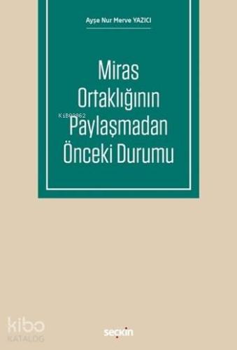 Miras Ortaklığının Paylaşmadan Önceki Durumu