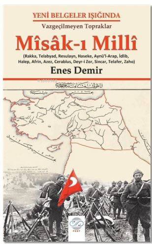 Misak-i Milli; Yeni Belgeler Işığında Vazgeçilmeyen Topraklar - Kitapi
