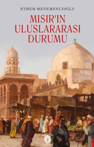 Mısır’ın Uluslararası Durumu - Kitapiks.com