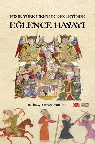 Mısır Türk Memlük Devletinde Eğlence Hayatı