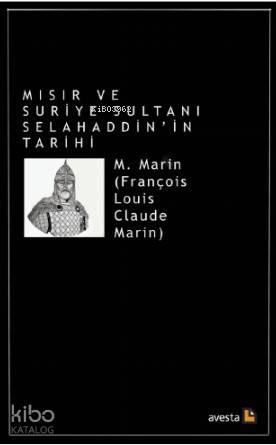 Mısır ve Suriye Sultanı Selahaddin'in Tarihi