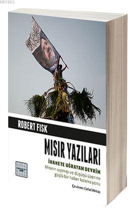 Mısır Yazıları; İhanete Uğrayan Devrim