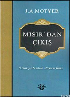 Mısır'dan Çıkış; Uzun Yolculuk Dönemimiz