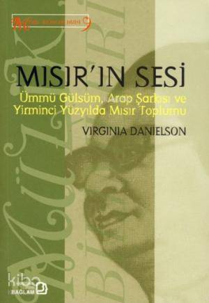 Mısır'ın Sesi; Ümmü Gülsüm, Arap Şarkısı ve Yirminci Yüzyılda Mısır To