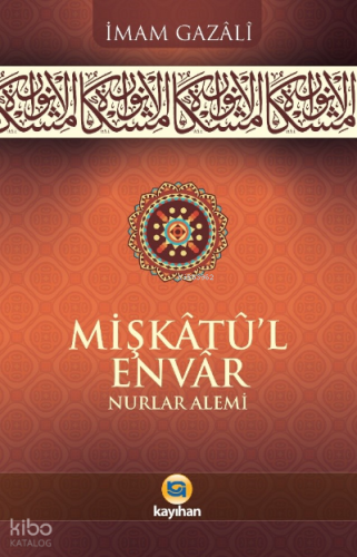Mişkatü-l Envar Nurlar Alemi