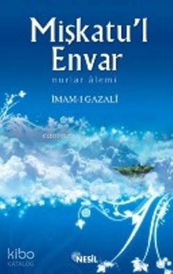 Mişkatu'l Envar; Nurlar Alemi