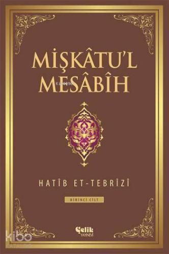 Mişkâtu'l Mesâbîh 1. Cilt