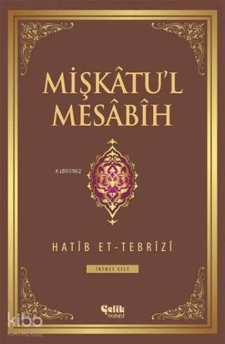 Mişkâtu'l Mesâbîh 2. Cilt