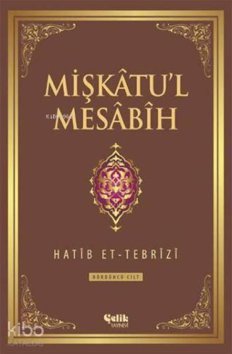 Mişkâtu'l Mesâbîh 4. Cilt