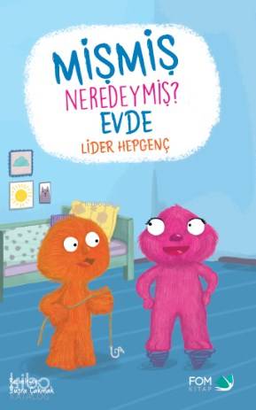 Mişmiş Neredeymiş Evde