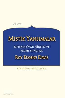 Mistik Yansımalar Kutsala Övgü Şiirleri ve Seçme Sunular - Kitapiks.co