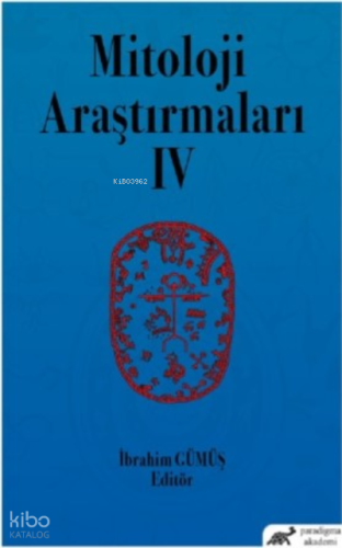 Mitoloji Araştırmaları IV