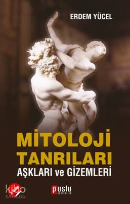 Mitoloji Tanrıları Aşkları ve Gizemleri - Kitapiks.com