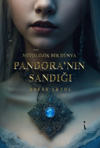 Mitolojik Bir Dünya Pandora'nın Sandığı