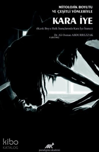Mitolojik Boyutu Ve Çeşitli Yönleriyle Kara Iye