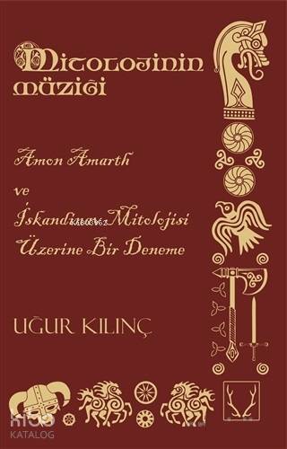 Mitolojinin Müziği; Amon Amarth ve İskandinav Mitolojisi Üzerine Bir Deneme