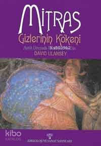 Mitras Gizlerinin Kökeni; Antik Çağda Kozmoloji ve Din