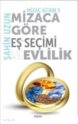 Mizaca Göre Eş Seçimi ve Evlilik - Mizaç Kitabı 3