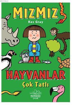 Mızmız : Hayvanlar Çok Tatlı