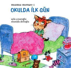 Mızmız Mırnav 1 - Okulda İlk Gün - Kitapiks.com