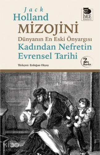 Mizojini; Dünyanın En Eski Önyargısı Kadından Nefretin Evrensel Tarihi