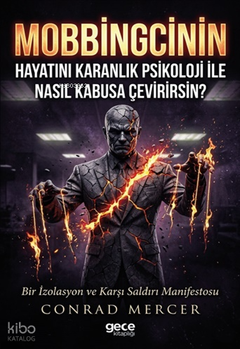 Mobbingcinin Hayatını Karanlık Psikoloji ile Nasıl Kabusa Çevirirsin?