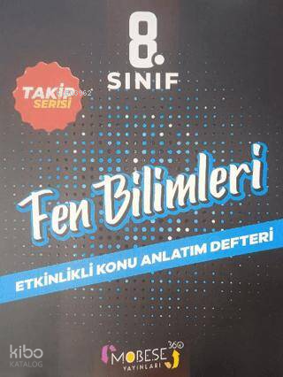 Mobese Yayınları 8. Sınıf Fen Bilimleri Takip Serisi Etkinlikli Konu Anlatım Defteri