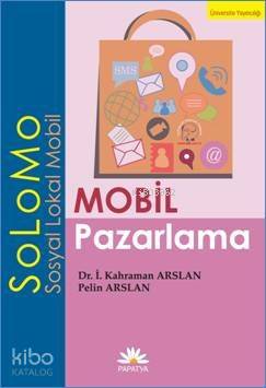 Mobil Pazarlama - SoLoMo (Sosyal Lokal Mobil) - Kitapiks.com