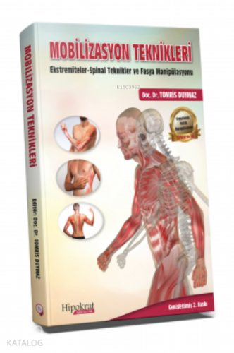 Mobilizasyon Teknikleri Ekstremiteler-Spinal Teknikler ve Fasya Manipülasyonu;Ekstremiteler-Spinal Teknikler ve Fasya Manipülasyonu
