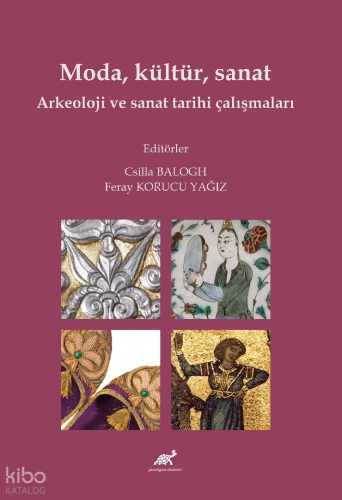Moda, Kültür, Sanat Arkeoloji Ve Sanat Tarihi Çalışmaları