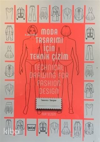 Moda Tasarımı İçin Teknik Çizim - Technical Drawing For Fashion Design