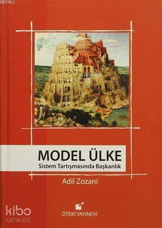 Model Ülke; Sistem Tartışmasında Başkanlık