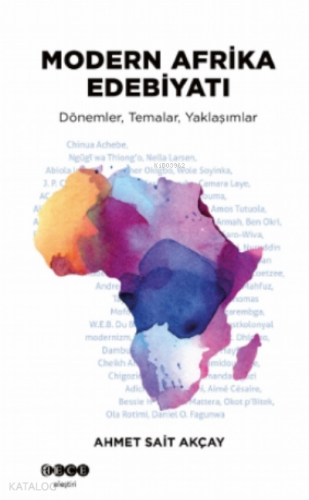 Modern Afrika Edebiyatı;Dönemler, Temalar, Yaklaşımlar - Kitapiks.com