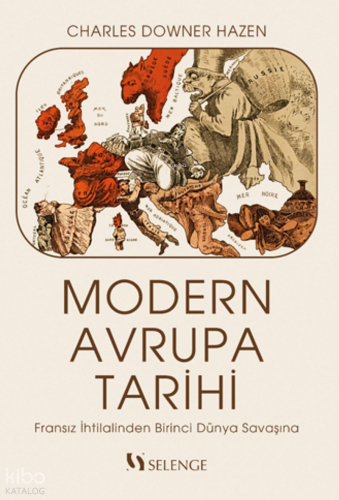 Modern Avrupa Tarihi;Fransız İhtilalinden Birinci Dünya Savaşına