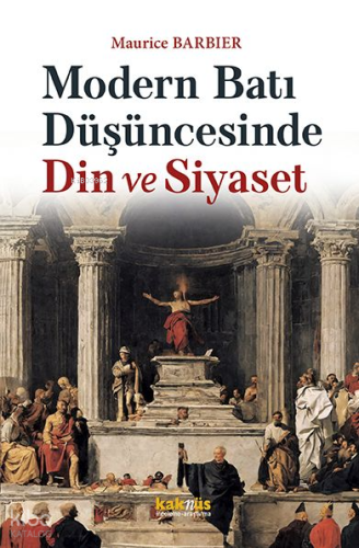 Modern Batı Düşüncesinde  Din ve Siyaset