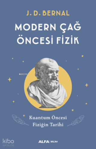 Modern Çağ Öncesi Fizik;Kuantum Öncesi Fiziğin Tarihi