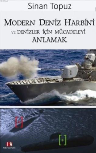 Modern Deniz Harbini ve Denizler İçin Mücadeleyi Anlamak