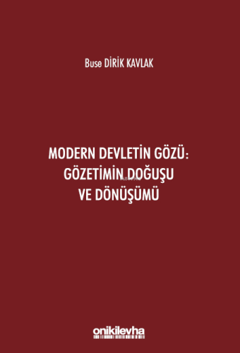 Modern Devletin Gözü: Gözetimin Doğuşu ve Dönüşümü